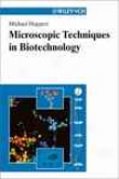 Microacopic Techniques In Biotechnology
