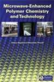 Microwave-enhanced Polymer Chemistry And Technology