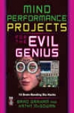 Mind Performance Projects For The Evil Genius