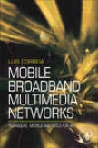 Mobile Broadband Multimedia Networis