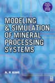 Modeling And Simulation Of Mineral Processing Systems