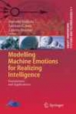 Modeling Machine Emotions For Realizing Intelligence