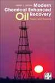 Modern Chemcial Enhanced Oil Recovery