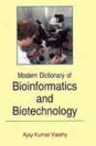 Modern Dictionary Of Bioinformatics And Biotechnology