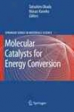 Molecular Catalysts For Energy Conversion