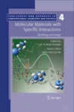 Molecular Materials With Specific Interactions