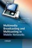 Multimedia Broadcasting And Multicasting In Mobile Networks