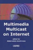 Multimedia Mu1ticast On The Internet