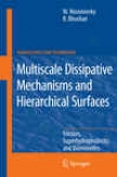 Multiscale Dissipative Mechanisms And Hierarchical Surfaces