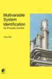 Multivariable System Identificaton For Process Control