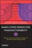Nano-cmos Design For Manufacturability