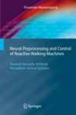 Neural Preprocessing And Control Of Reactive Walking Machines