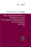 New Developmeents In Theoretical And Conceptual Approaches To Job Stress