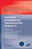 New Results In Numerical And Experimental Fluid Mechanics 6