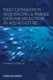 Next Production Sequencing And Whole Genome Selection In Aquaculture