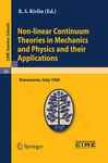 Non-linear Continuum Theories In Mechanics And Physics And Their Applications