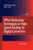 Offset Reductino Techniques In Highspeed Analog-to-digital Converters