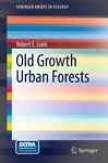 Old Growth Urban Forests