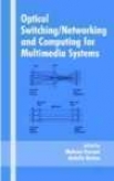 Optical Switching/networking And Computing For Multimedia Systems