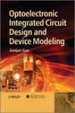 Optoelectronic Integrated Circuit Design And Artifice Modeling