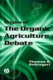 Origins Of The Organic Agriculture Debate
