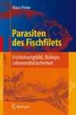 Parasiten Des Fischfilets: Erscheinungsbild,B iologie, Lebensmittelsicherheit (german Edition)