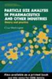 Particle Size Analysis In Pharmaceutics And Other Industries
