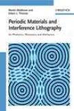 Periodic Materials And Interference Lithography Fir Photonics, Phononics And Mechanics