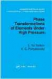 Phase Transformations Of Elements Under High Pressure