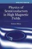 Physics O f Semiconductors In High Magnetic Fields