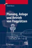 Planung, Anlage Und Betrieb Von Flugpltzen (vdi-buch) (german Edition)