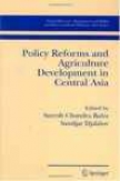 Policy Reforms And Agriculture Development In Central Asia