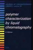 Polymer Characterization By Liqyid Chromatography