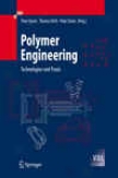 Polymer Engineerig: Technologien Und Praxis (vdi-buch / Chemische Technik / Verfahrenstechnik) (german Editino)