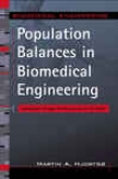 Population Balances In Biomedical Engineering