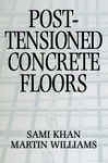 Post-tensioned Concrete Floors