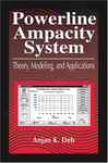 Powerline Ampacity System: Theory, Modeling And Applications