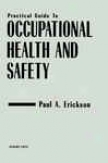 Practical Guide To Occupational Health And Safety