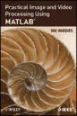 Practical Image And Video Processing Using Matlab