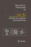 Practical Problems In Vli Physical Design Automation