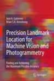 Precision Landmark Location For Machine Vision And Photogrammetry