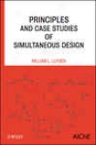 Principles And Case Studies Of Simultaneous Design