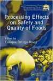 Processing Effects On Safety And Quality Of Foods