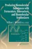 Producing Biomolecular Substwnces With Fermenters, Bioreactors, And Biomoieecular Synthesizers