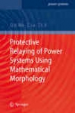 Defensive Relaying Of Power Systtems Using Mathematical Morphology