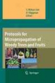 Protocols For Micropropagation Of Woody Trees And Fruits