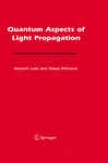 Quanttum Aspects Of Light Propagation