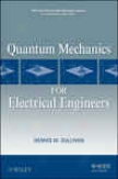 Quantum Mechanics For Electrical Engineers