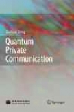 Quantum Private Communication