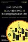 Radio Propagation And Adpative Antennas For Wireless Communication Links